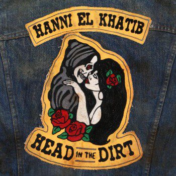 Album Review Hanni El Khatib Head In The Dirt