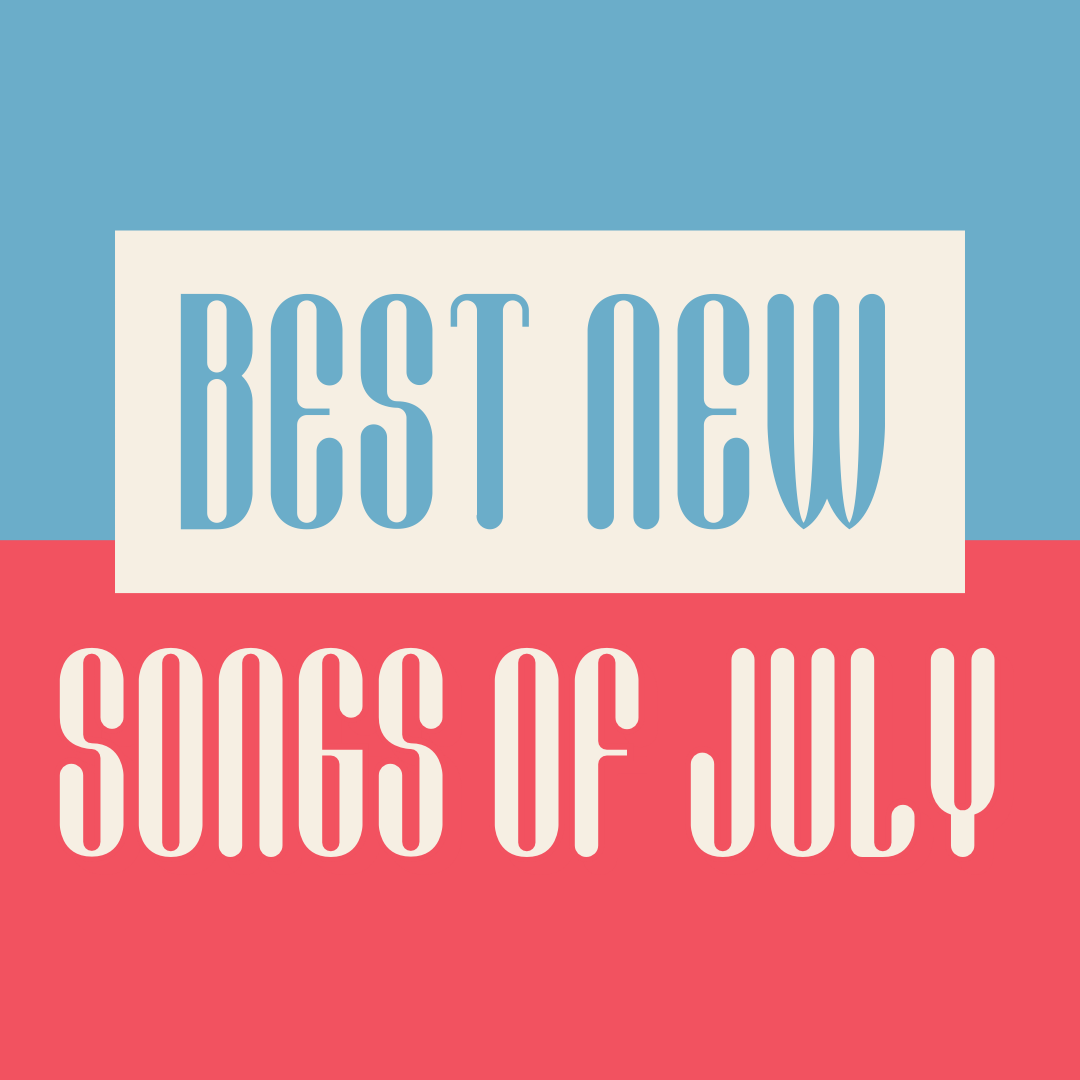 Best New Song Releases of July, 2020 Grimy Goods
