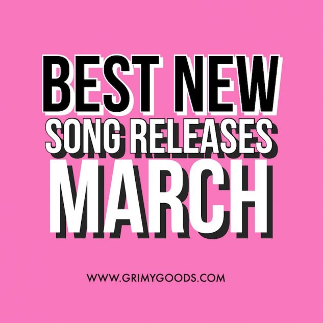 best new song releases of march 2021