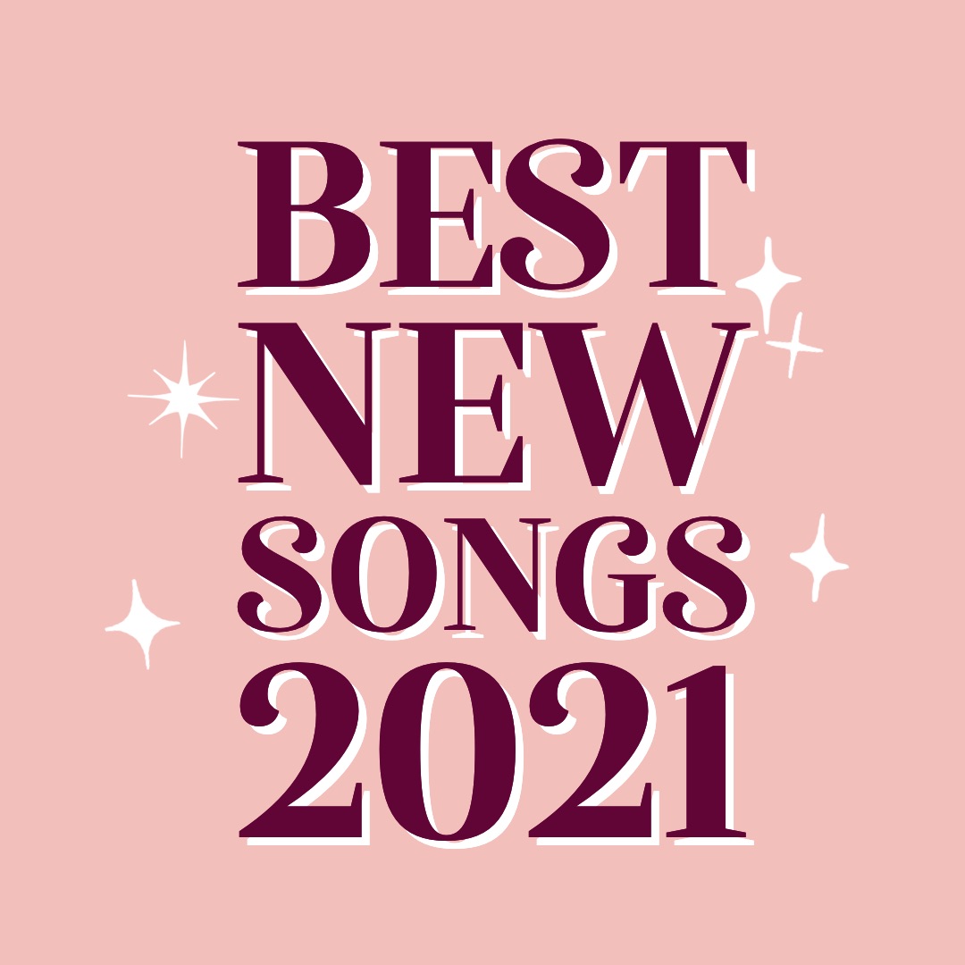 best songs of the year 2021